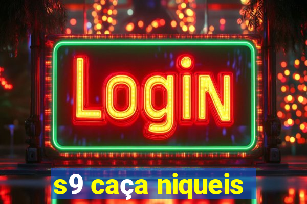 s9 caça niqueis